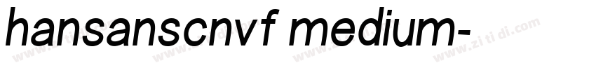 hansanscnvf medium字体转换